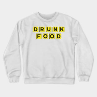 Drunk Food Crewneck Sweatshirt